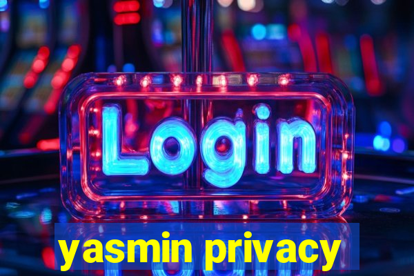 yasmin privacy